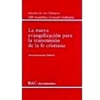Nueva evangelizacion para transmision fe cristiana. XIII asamblea general ordinaria. Instrumentum laboris
