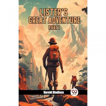 Lister's Great Adventure PART I