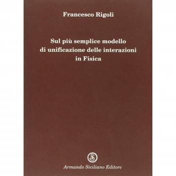 Sul più semplice modello di unificazione delle interazioni in fisica