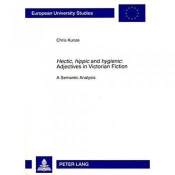 Hectic, Hippic and Hygienic, EUROPEAN UNIVERSITY STUDIES SERIES XIV, ANGLO-SAXON LANGUAGE AND LITERATURE