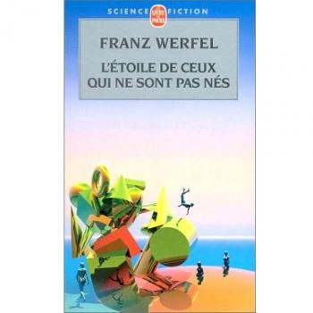 Franz Werfel L'Étoile De Ceux Qui Ne Sont Pas Nés