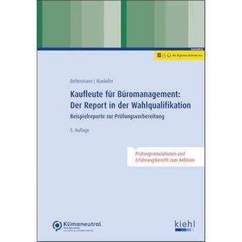 Kaufleute für Büromanagement: Der Report in der Wahlqualifikation