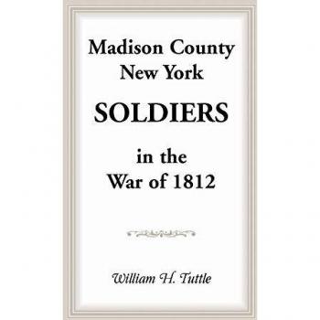 Madison County, New York Soldiers in the War of 1812, Pipe Creek's Early Settler