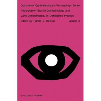 Photography, Electro-Ophthalmology and Echo-Ophthalmology in Ophthalmic Practice