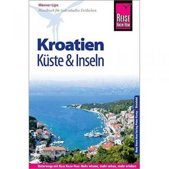 Werner Lips Reise Know-How Reiseführer Kroatien