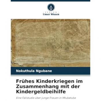 Ngubane, Nokuthula: Frühes Kinderkriegen im Zusammenhang mit der Kindergeldbeihilfe