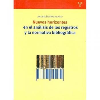 Nuevos horizontes en el análisis de los registros y la normativa bibliográfica