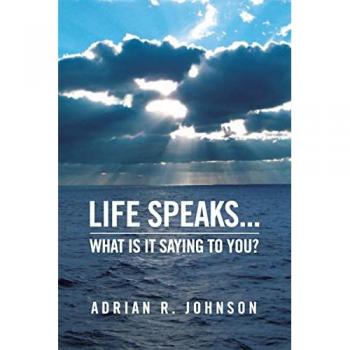 Johnson, Adrian: Life Speaks...