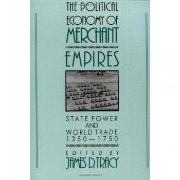 The Political Economy of Merchant Empires, Studies in Comparative Early Modern History