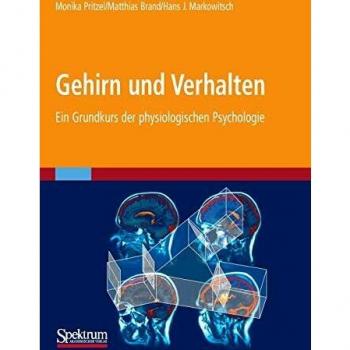 Gehirn und Verhalten: Ein Grundkurs der Physiologischen Psychologie