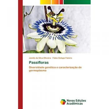 Passifloras: Diversidade genética e caracterização de germoplasma