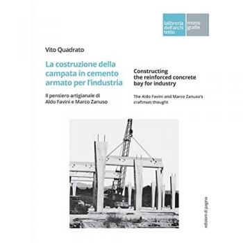 La costruzione della campata in cemento armato per l'industria. I... Vito Quadrato