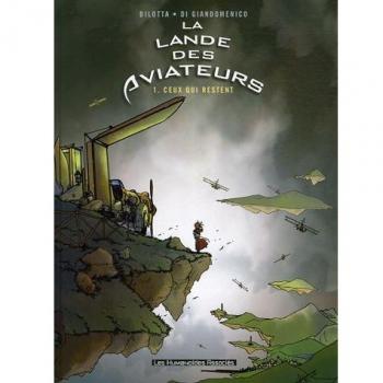 La lande des aviateurs, Tome 1 : Ceux qui restent