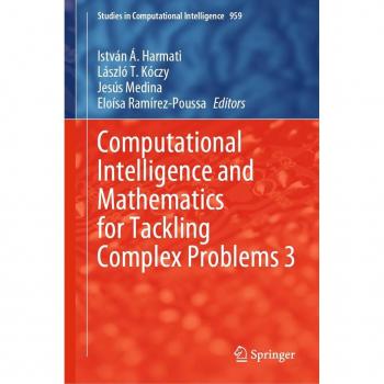 Computational Intelligence and Mathematics for Tackling Complex Problems 3