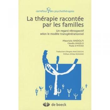 La thérapie racontée par les familles : Un regard rétrospectif selon le modèle transgénérationnel