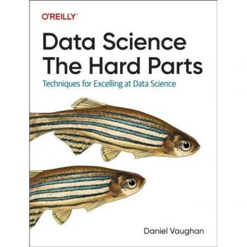 Data Science: The Hard Parts