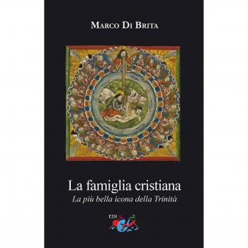 La famiglia cristiana. La più bella icona della Trinità