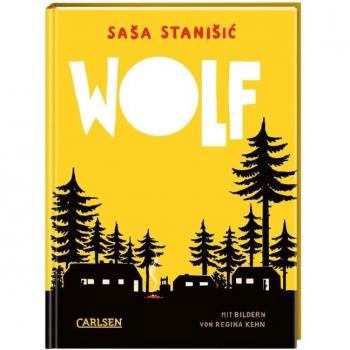 Wolf: Ferienlager Im Wald   Der Erste Kinderroman Von Saša Stanišić