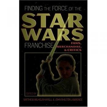 Finding the Force of the Star Wars Franchise: Fans, Merchandise, and Critics