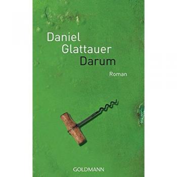 Daniel Glattauer Darum: Roman