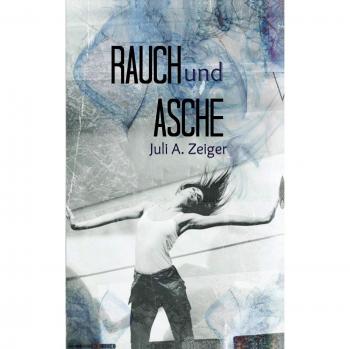 Zeiger, Juli A. Rauch Und Asche