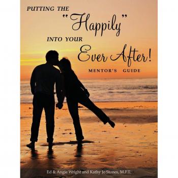 Putting the Happily Into Your Ever After: Mentor's Guide