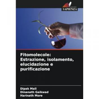 Mali, Dipak: Fitomolecole: Estrazione, isolamento, elucidazione e purificazione