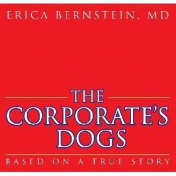 The Corporate's Dogs: Based on a True Story