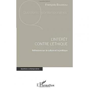L'Intérêt contre l'Éthique: Réflexions de François Boudreau sur Culture et Politique