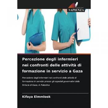 Elmmlook, Kifaya: Percezione degli infermieri nei confronti delle attività di formazione in servizio a Gaza