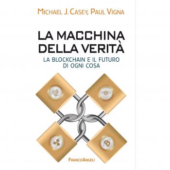 La macchina della verità. La blockchain e il futuro di ogni cosa