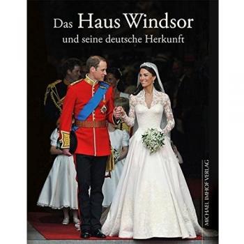 Das Haus Windsor und seine deutsche Herkunft