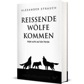 Strauch, Alexander: Reißende Wölfe kommen