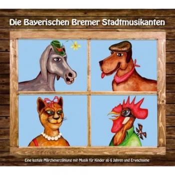 Die Bayerischen Bremer Stadtmusikanten