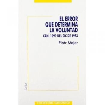 El error que determina la voluntad: Can. 1099 del CIC de 1983