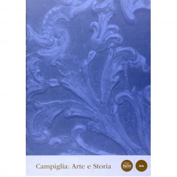Campiglia. Arte e storia