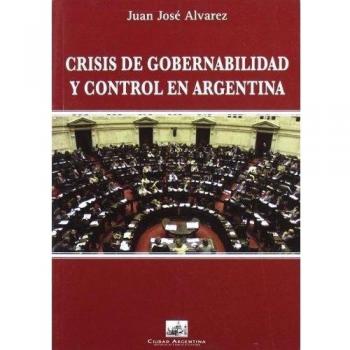 Crisis de gobernabilidad y control en Argentina