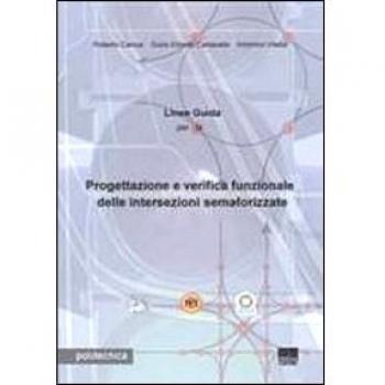 Linee guida per la progettazione e verifica funzionale delle intersezioni semaforizzate