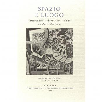 Spazio e luogo. Testi e contesti della narrativa italiana tra Otto e Novecento. Atti della giornata di studio