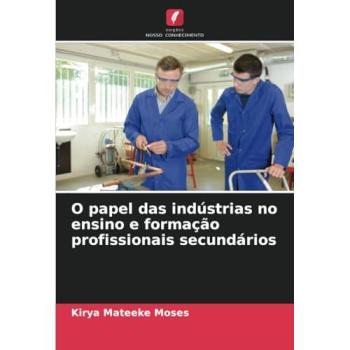 Mateeke Moses, Kirya: O papel das indústrias no ensino e formação profissionais secundários
