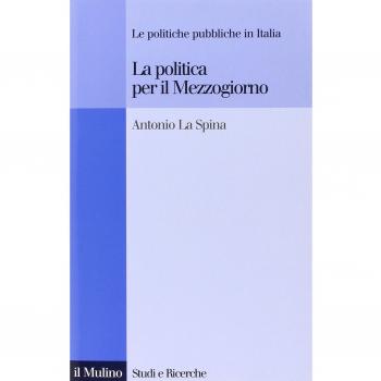 La politica per il Mezzogiorno. Le politiche pubbliche in Italia