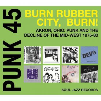 Punk 45: Burn / Rubber City / Burn