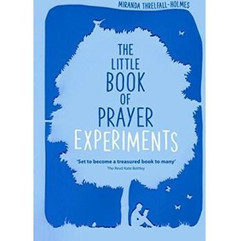 Miranda Threlfall-Holmes The Little Book of Prayer Experiments (Paperback)