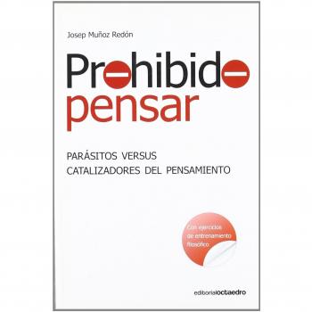 Prohibido pensar: Parásitos versus catalizadores del pensamiento
