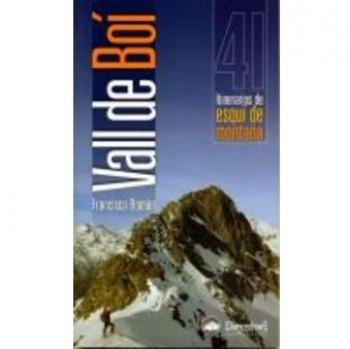 Vall de Boí, 41 itinerarios de esquí de montaña (Tapa blanda).