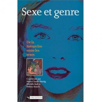 Sexe et genre : De la hiérarchie entre les sexes