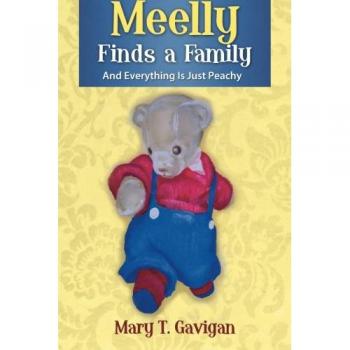 Meelly Finds a Family: And Everything Is Just Peachy