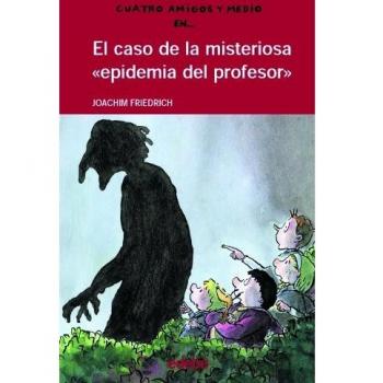 El caso de la misteriosa epidemia del profesor/The case of the mysterious epidemic of the teacher