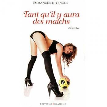 TANT QU'IL Y AURA DES MATCHS