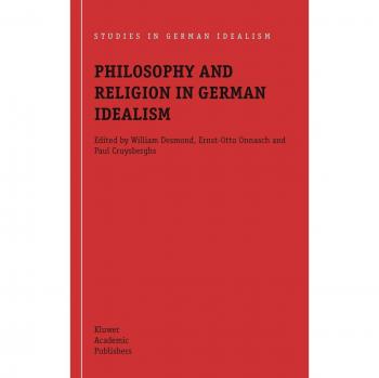 Philosophy and Religion in German Idealism (Studies in German Idealism, 3, Band 3)